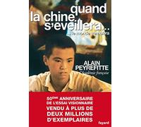 Quand la Chine s'éveillera...: ... Le monde tremblera