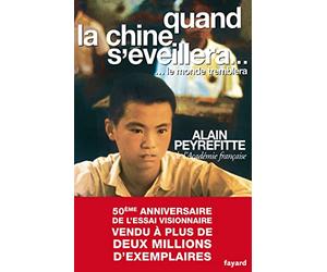 Quand la Chine s'éveillera...: ... Le monde tremblera