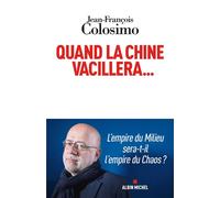 Quand la Chine vacillera... - Jean-François Colosimo - Albin Michel - ebook (ePub) - Essai
