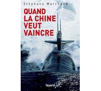 Quand la Chine veut vaincre