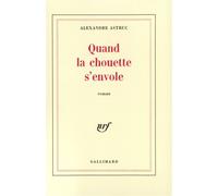 Quand la chouette s'envole - Alexandre Astruc - Gallimard - broché - Livre