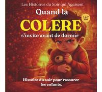Quand la colère s’invite avant de dormir: Une histoire du soir pour apaiser les émotions