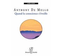 Quand la conscience s'éveille CD Mp3 - Anthony de Mello - Stanke Alexandre - Texte lu (CD) - Textes lus CD