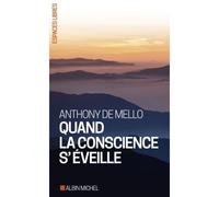 Quand la conscience s'éveille – Les Éditions Albin Michel