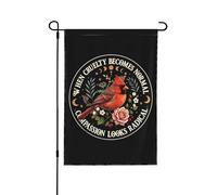 Quand la cruauté devient normale, la compassion paraît radicale. Drapeau politique 30 x 45 cm, bannière double face pour intérieur et extérieur, jardin, pelouse, cour (sans mât).