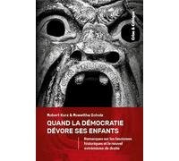 Quand La Démocratie Dévore Ses Enfants - Remarques Sur Le Nouvel Extrémisme De Droite