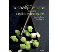 Quand La Diététique Chinoise Rencontre La Cuisine Française