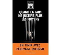 Quand la faim ne justifie plus les moyen