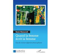 Quand la femme écrit la femme: Cas du roman algérien francophone