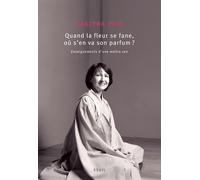 Quand la fleur se fane, où s'en va son parfum?: Enseignements d'une maître zen