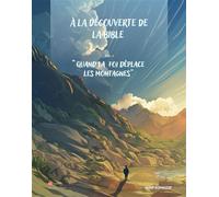 Quand la foi déplace les montagnes - Ingrid Bedminster - Cla Eds - relié - Document jeunesse