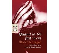 Quand la foi fait vivre