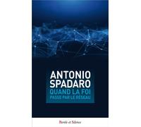 Quand la foi passe par le reseau - Antoine Antonio Spadaro, sj - Parole Et Silence Eds - broché - Essai