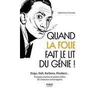 Quand la folie fait le lit du génie !