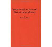 Quand La Folie Se Racontait