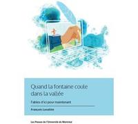 Quand La Fontaine Coule Dans La Vallée - Fables D'ici Pour Maintenant