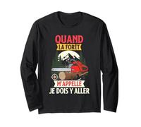 Quand La Forêt m'appelle Je Dois Y Aller Forestier Manche Longue
