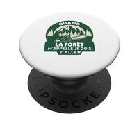 Quand La Forêt m'appelle Je Dois Y Aller Forestier PopSockets PopGrip Adhésif