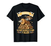 Quand La Forêt m'appelle Je Dois Y Aller Forestier T-Shirt