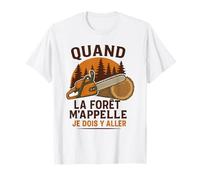 Quand La Forêt m'appelle Je Dois Y Aller Forestier T-Shirt