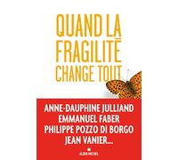Quand la fragilité change tout