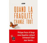 Quand la fragilité change tout