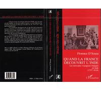 Quand la France découvrit l'Inde Les écrivains-voyageurs français en Inde (1757-1818) - Florence D'Souza - L'harmattan - broché - Livre