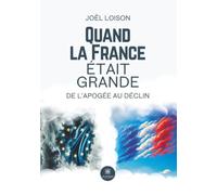Quand la France était grande