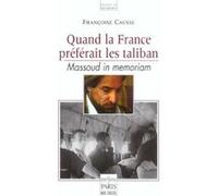 Quand la France préférait les taliban Françoise Causse (Auteur)