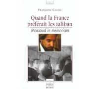 Quand la France préférait les taliban : Massoud in memoriam