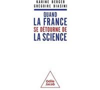 Quand la France se détourne de la science Grégoire Biasini (Auteur)