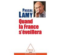 Pascal Lamy – Quand la France s'éveillera – Étude – Poche