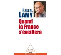 Pascal Lamy – Quand la France s'éveillera – Étude – Poche