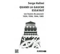 Quand la gauche essayait: Les leçons du pouvoir (1924, 1936, 1944, 1981)