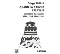 Quand la gauche essayait: Les leçons du pouvoir (1924, 1936, 1944, 1981)