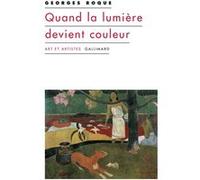 Quand la lumière devient couleur – Gallimard