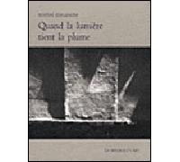 Quand la lumière tient la plume - Michel Dieuzaide - Le Temps Qu'il Fait - broché - Beau livre