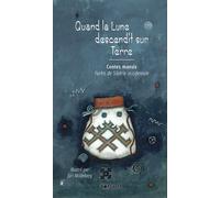 Quand La Lune Descendit Sur Terre - Contes Mansi - Forêts De Sibérie Occidentale