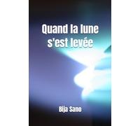 Quand la lune s'est levée