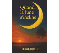 Quand la lune s'incline
