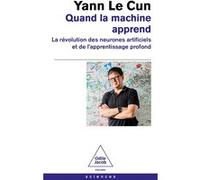 Quand la machine apprend Yann Le Cun (Auteur)