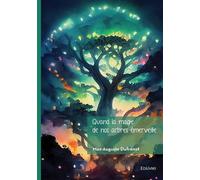Quand la magie de nos arbres émerveille - Max-Auguste Dufrénot - Edilivre-Aparis - broché - Contes et légendes jeunesse
