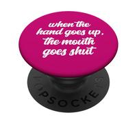 Quand la Main se lève, la Bouche se Ferme Meme Counselor Fan PopSockets PopGrip Adhésif