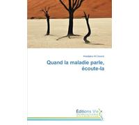 Quand la maladie parle, écoute-la