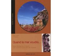 Quand la mer voudra Saint-Michel-en-l'Herm : une communauté née de l'océan - Bernard Pineau - Centre Vendeen Recherches Histori - broché - Monographie