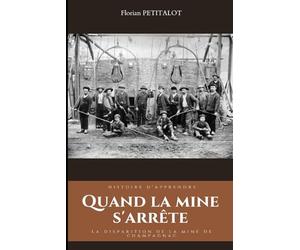 Quand la mine s'arrête: version en couleur du livre