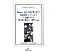 Quand la modernité raconte le Salut et explore le problème du Mal - Jean-Pierre Bombled - L'harmattan - broché - Essai