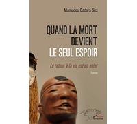 Quand la mort devient le seul espoir: Le retour à la vie est un enfer. Roman