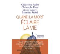Quand la Mort éclaire la vie - Christophe André - Iconoclaste Eds De L' - broché - Guide