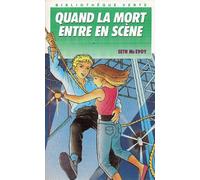 QUAND LA MORT ENTRE EN SCENE